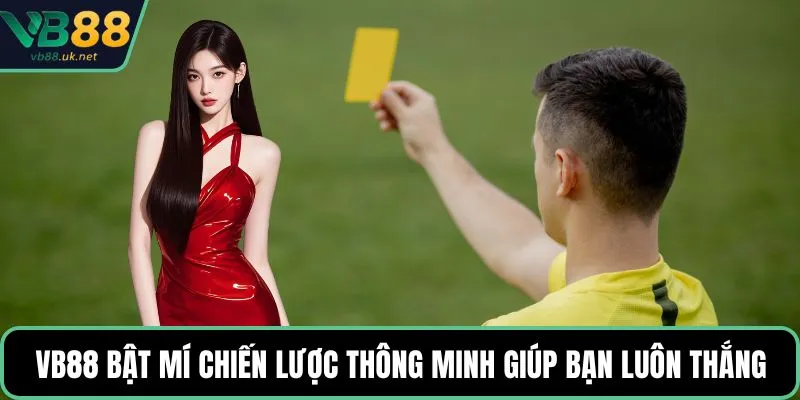 VB88 bật mí chiến lược thông minh giúp bạn luôn thắng