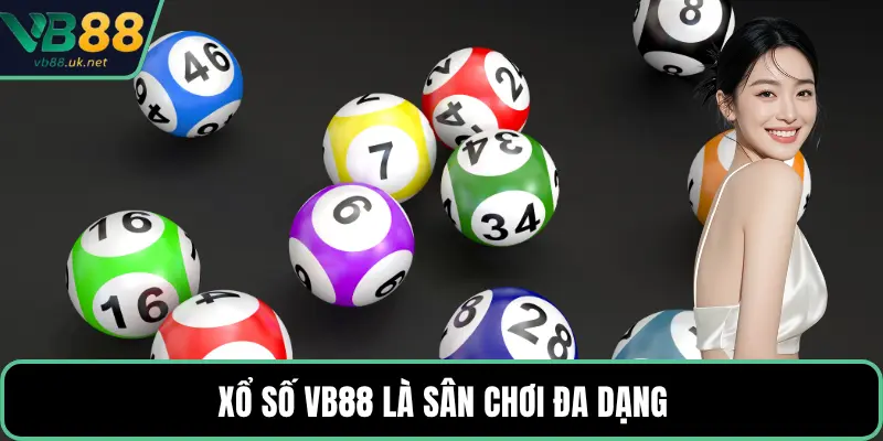 Xổ số VB88 là sân chơi đa dạng